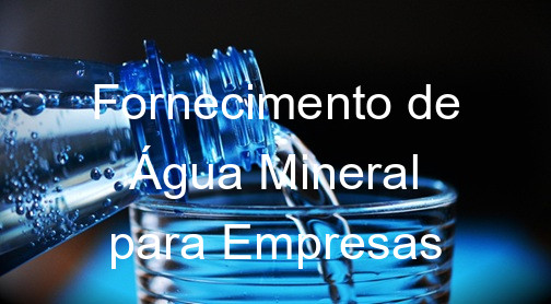 Fornecimento de Água Mineral para Empresas