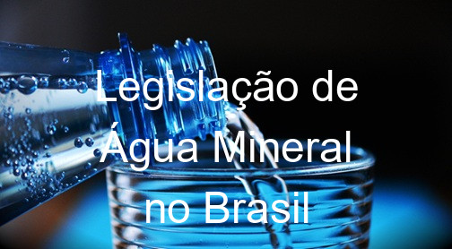 Legislação de Água Mineral no Brasil