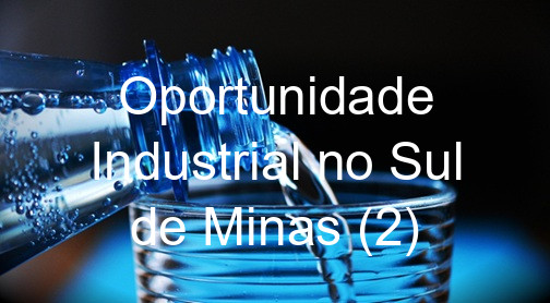 Oportunidade Industrial no Sul de Minas (2)