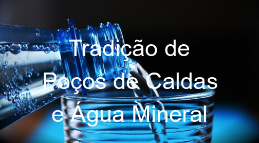 Tradição de Poços de Caldas e Água Mineral