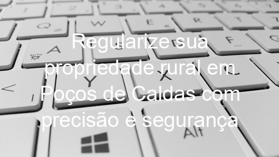 Regularize sua propriedade rural em Poços de Caldas com precisão e segurança