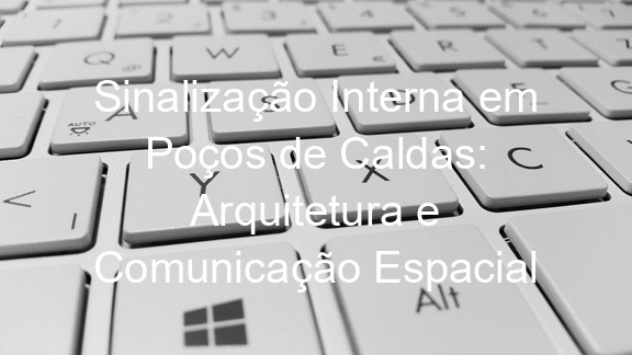 Sinalização Interna em Poços de Caldas: Arquitetura e Comunicação Espacial