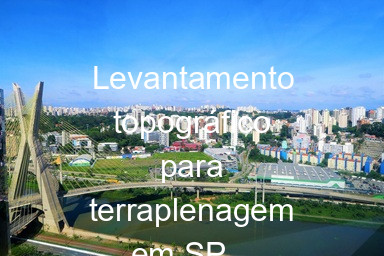 Levantamento topográfico para terraplenagem em SP – Preciso e rápido