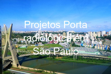 Projetos Porta radiológica em São Paulo