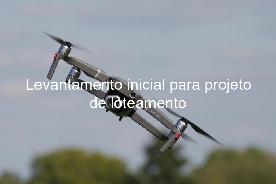 Levantamento inicial para projeto de loteamento