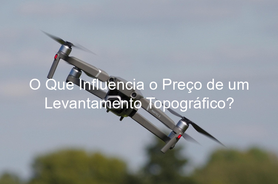O Que Influencia o Preço de um Levantamento Topográfico?