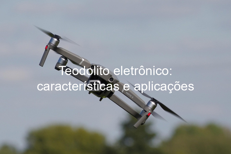 Teodolito eletrônico: características e aplicações