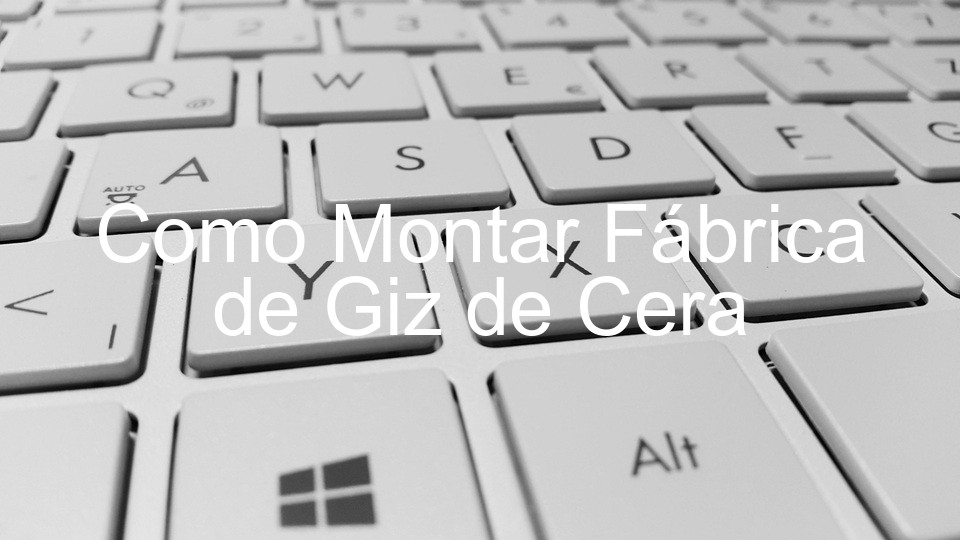 Como Montar Fábrica de Giz de Cera