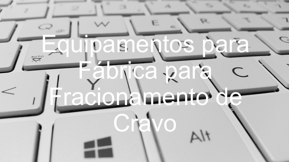 Equipamentos para Fábrica para Fracionamento de Cravo
