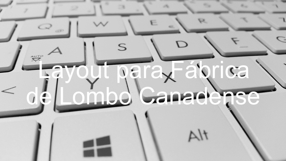 Layout para Fábrica de Lombo Canadense