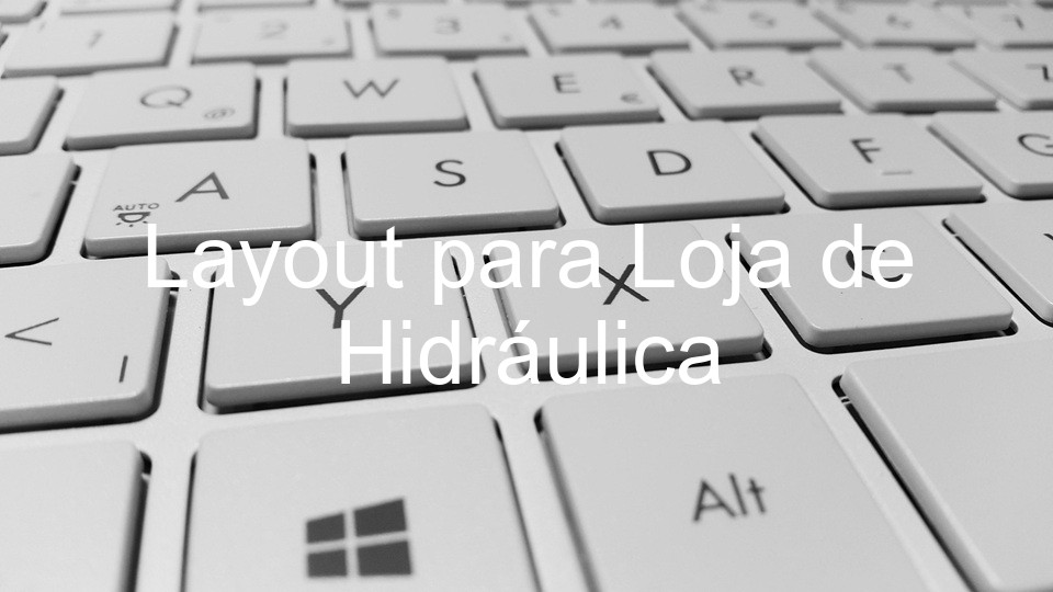 Layout para Loja de Hidráulica