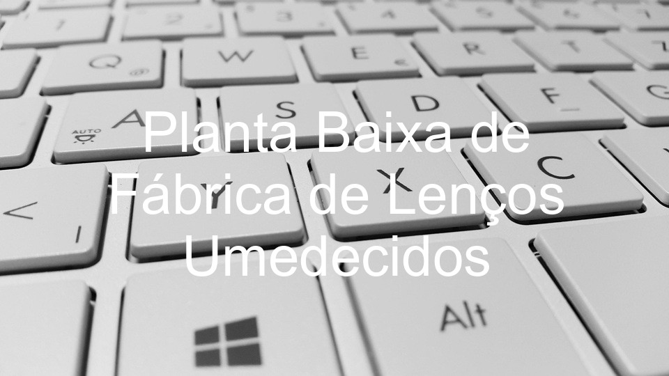 Planta Baixa de Fábrica de Lenços Umedecidos