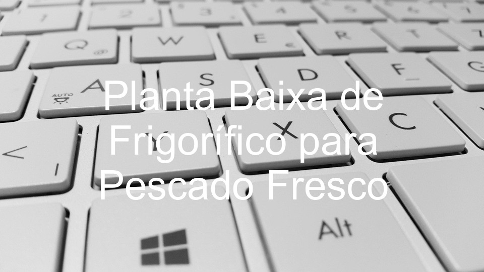 Planta Baixa de Frigorífico para Pescado Fresco