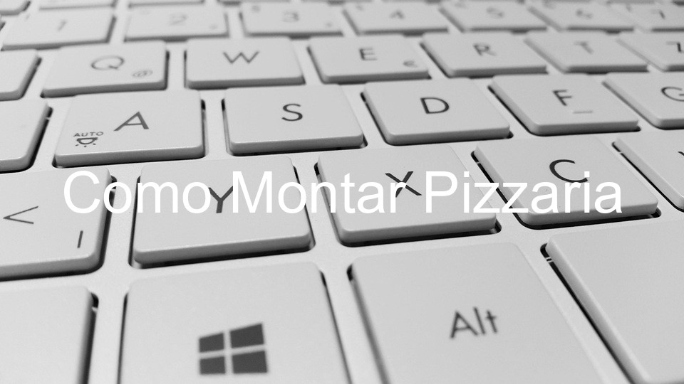 Como Montar Pizzaria