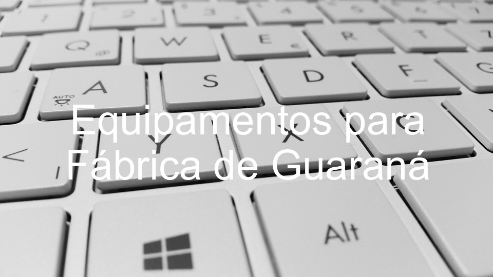 Equipamentos para Fábrica de Guaraná