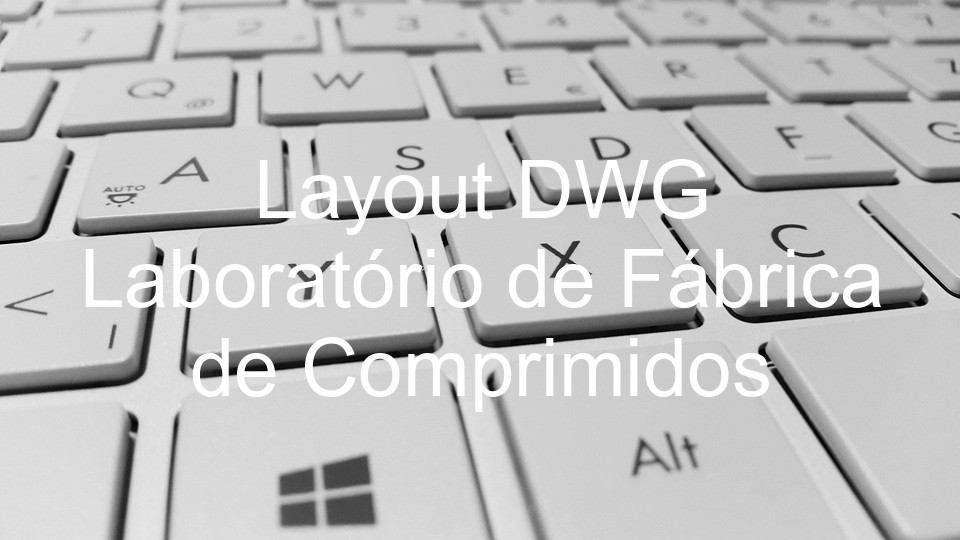 Layout DWG Laboratório de Fábrica de Comprimidos