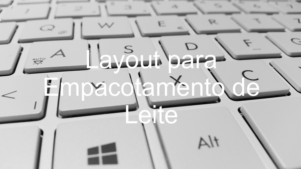 Layout para Empacotamento de Leite