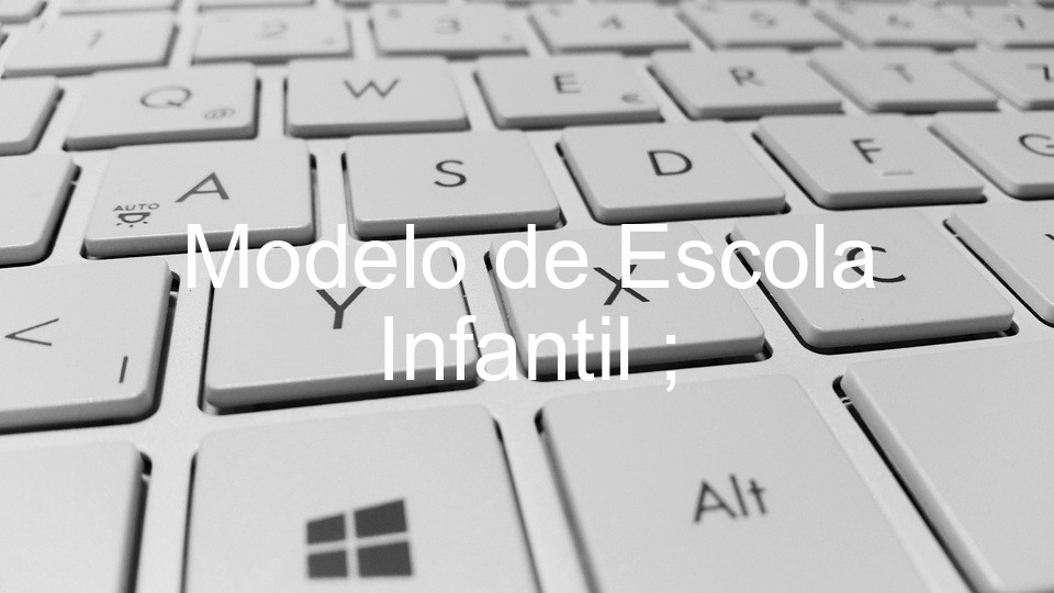Modelo de Escola Infantil ;