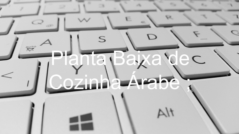 Planta Baixa de Cozinha Árabe ;
