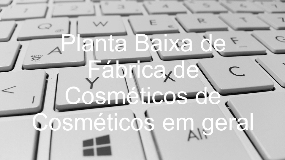 Planta Baixa de Fábrica de Cosméticos de Cosméticos em geral