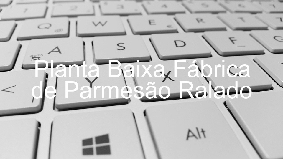 Planta Baixa Fábrica de Parmesão Ralado