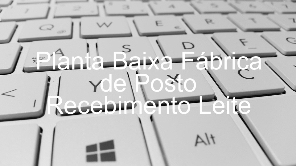Planta Baixa Fábrica de Posto Recebimento Leite