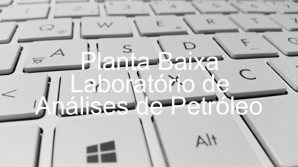 Planta Baixa Laboratório de Análises de Petróleo