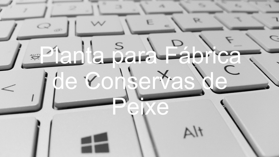 Planta para Fábrica de Conservas de Peixe