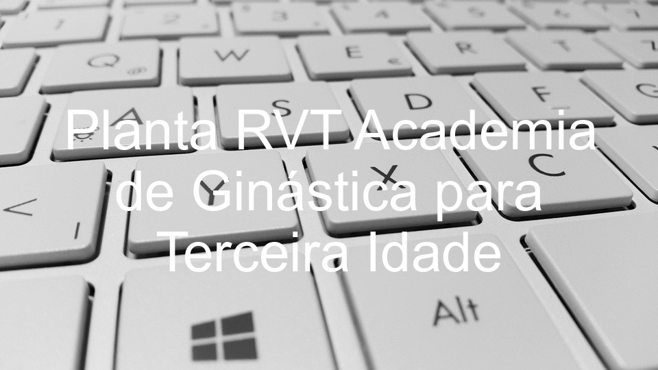 Planta RVT Academia de Ginástica para Terceira Idade