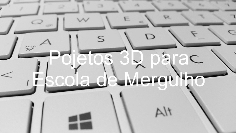 Pojetos 3D para Escola de Mergulho