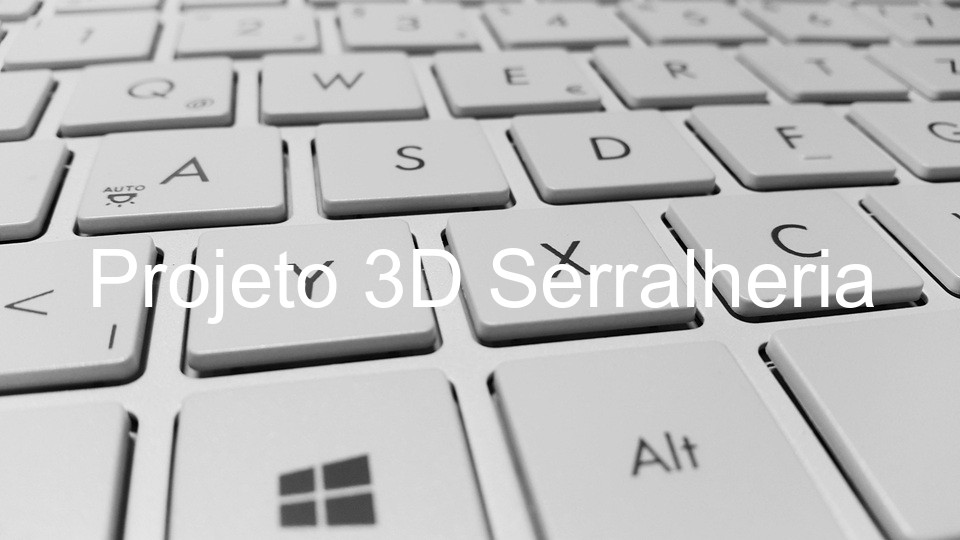 Projeto 3D Serralheria