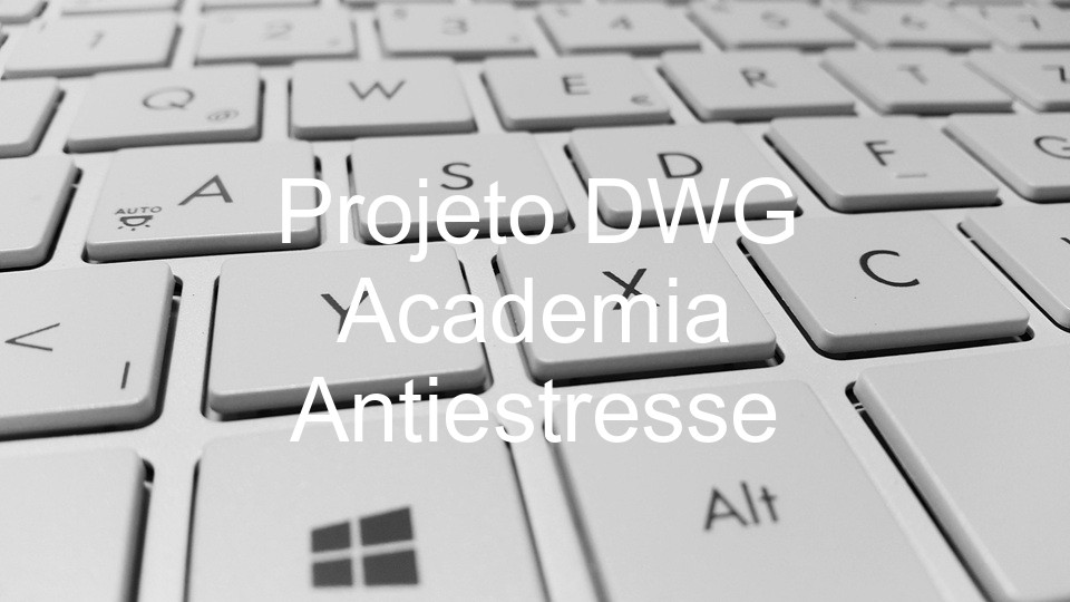 Projeto DWG Academia Antiestresse
