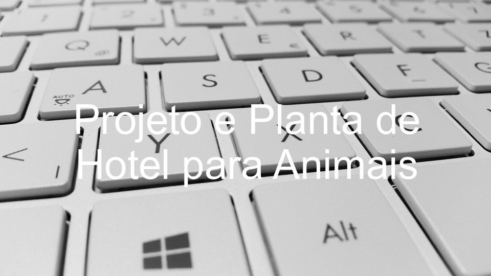 Projeto e Planta de Hotel para Animais