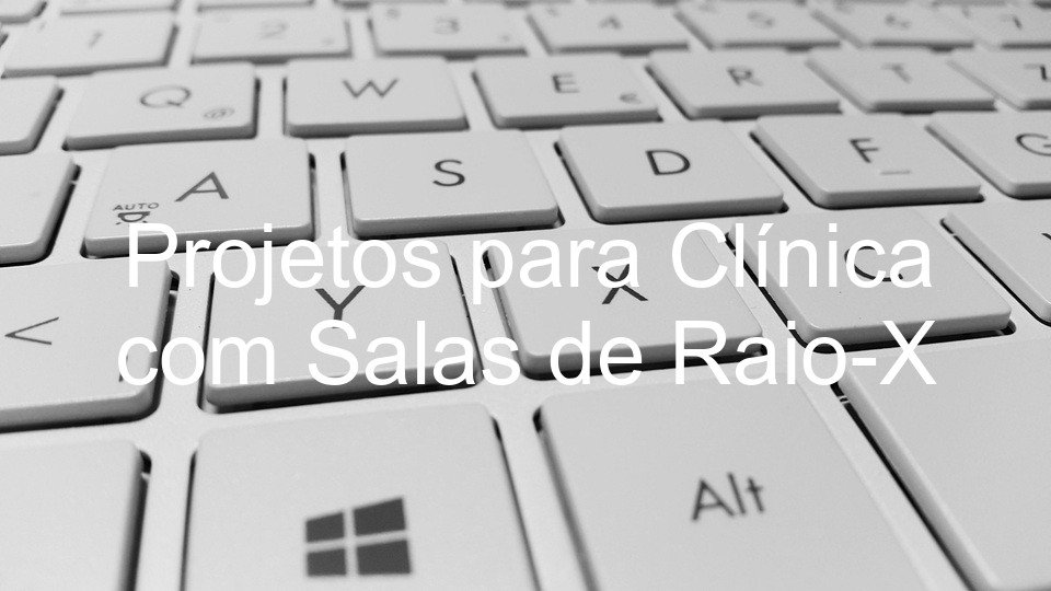 Projetos para Clínica com Salas de Raio-X