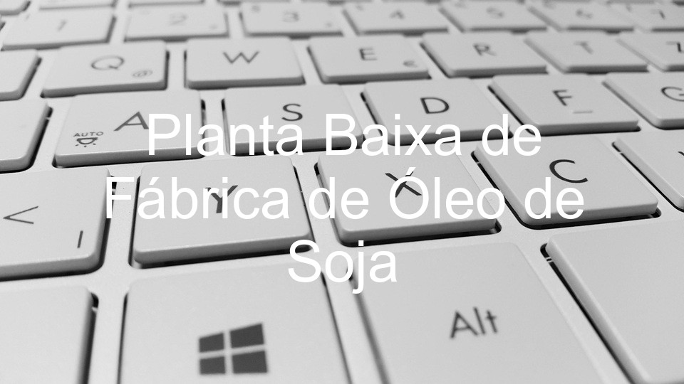 Planta Baixa de Fábrica de Óleo de Soja