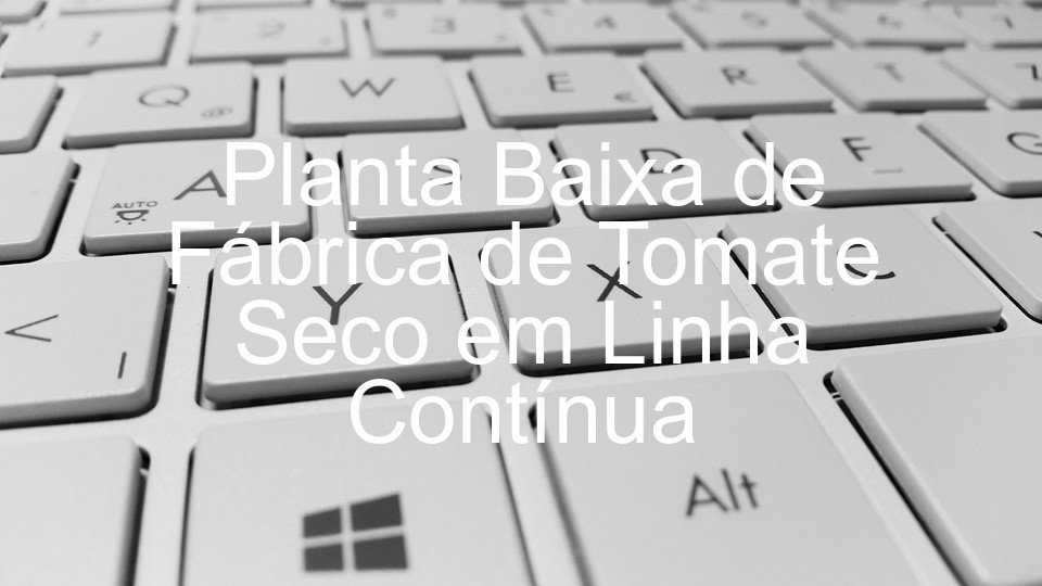 Planta Baixa de Fábrica de Tomate Seco em Linha Contínua