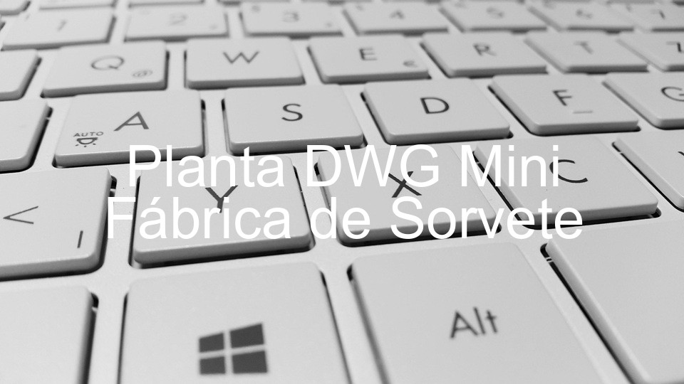 Planta DWG Mini Fábrica de Sorvete