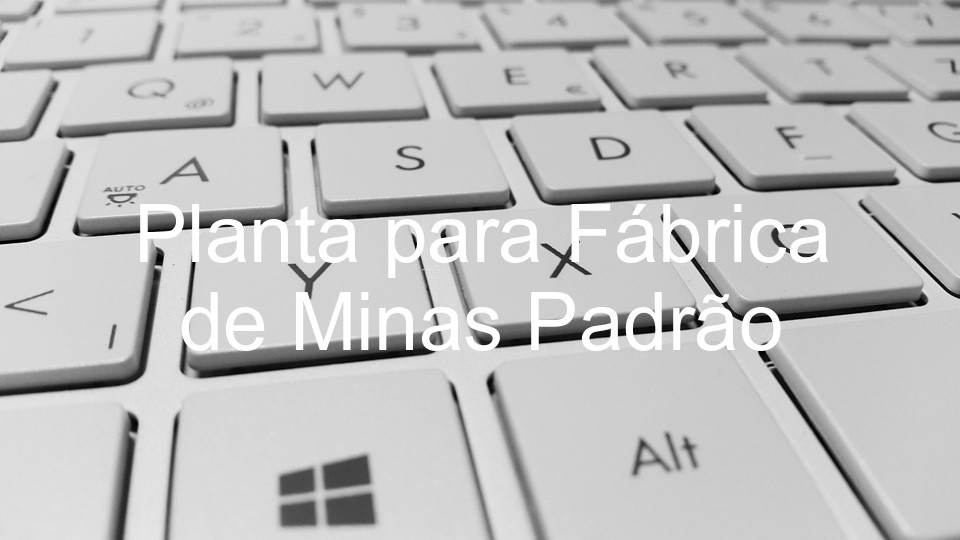 Planta para Fábrica de Minas Padrão